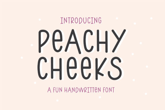 Peachy Cheeks: A Web Designer's Review of This Handwritten Font